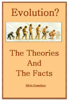 Evolution, the Theories and The Facts - Silvio Famularo