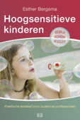 Hoogsensitieve kinderen - Esther Bergsma