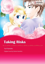 Taking Risks(Harlequin Comics) - Yuri Kanoko
