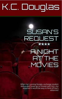 Susan's Request: A Night at the Movies by KC Douglas