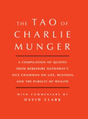 Tao of Charlie Munger - David Clark