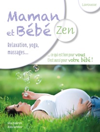 Maman et bébé zen - Gilles Diederichs & Olivia Hurtebize