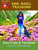 Dog Basic Training - Mercedes Lopez-Roberson