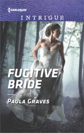 Fugitive Bride - Paula Graves