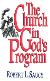 The Church in God's Program - Robert Saucy