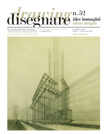 Disegnare idee immagini n° 52 / 2016 - Mario Docci, Paolo Portoghesi, Wim van den Bergh, Maria Grazia Cianci, Antonio García Bueno, Karina Medina Granados, Enrico Cicalò, Nilda Valentin, Laura Farroni, Silvia Rinalduzzi & Laura Carlevaris