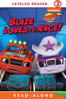 Blaze Loves to Race (Blaze and the Monster Machines) (Enhanced Edition) by Nickelodeon Publishing