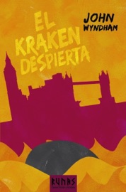El Kraken despierta - John Wyndham & Alejandra Freund