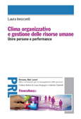 Clima organizzativo e gestione delle risorse umane. Unire persone e performance - Laura Innocenti