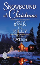 Snowbound at Christmas - Jennifer Ryan, Maisey Yates & Lia Riley