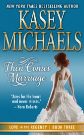 Then Comes Marriage - Kasey Michaels by  Kasey Michaels PDF Download