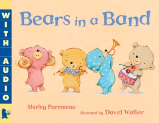 Bears in a Band by Shirley Parenteau