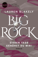 Lauren Blakely - Big Rock - Sieben Tage gehörst du mir! artwork