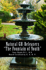 Natural GH Releasers &quot;The Fountain of Youth&quot; - Tony Xhudo M.S., H.N. Cover Art