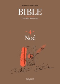 La Bible - Les récits fondateurs T04 - Frédéric Boyer & Serge Bloch