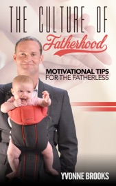 The Culture of Fatherhood - Yvonne Brooks