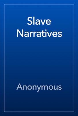 Slave Narratives