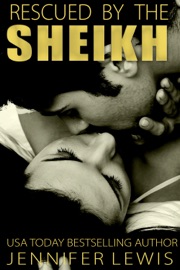 Desert Kings: Rescued by the Sheikh - Jennifer Lewis