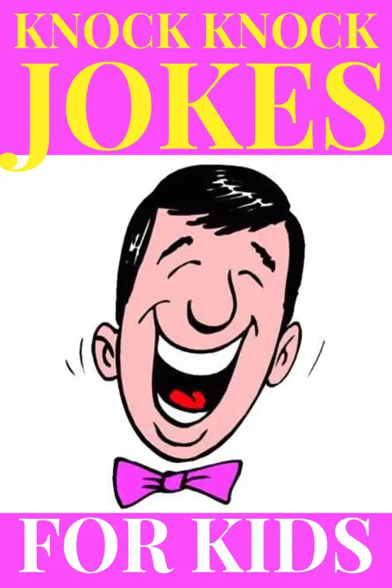 Knock Knock Jokes For Kids