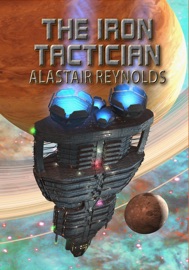 The Iron Tactician - Alastair Reynolds