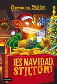 ¡Es Navidad, Stilton! - Geronimo Stilton