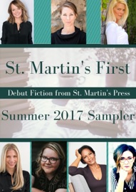 Spring/Summer 2017 St. Martin's First Sampler - Michelle Gable, Alice Anderson, Jenny D. Williams, Meghan Masterson, Robinne Lee, Kristen Lepionka, Candace Ganger, Abby Stern & Loretta Ellsworth