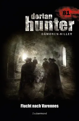 Read: Dorian Hunter 81 – Flucht Book nach Varennes