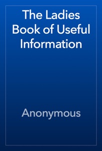 The Ladies Book of Useful Information