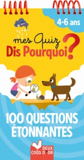Mes quiz Dis Pourquoi ? 100 questions étonnantes by Mathilde Paris