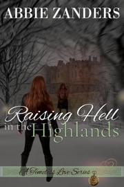 Raising Hell in the Highlands - Abbie Zanders