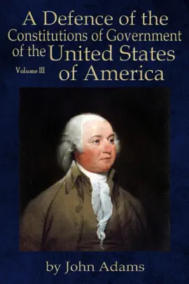 Read: A Defence of the Constitutions of Government Book of the United States of America