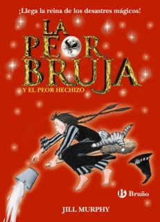 La peor bruja y el peor hechizo by Jill Murphy & Roberto Vivero Rodríguez