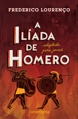 Capa do livro A Ilíada de Homero em Prosa de Frederico Lourenço