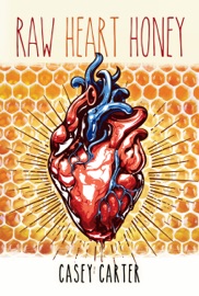 Raw Heart Honey - Casey Carter