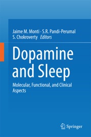Dopamine and Sleep - Jaime M. Monti, S. R. Pandi-Perumal & S. Chokroverty