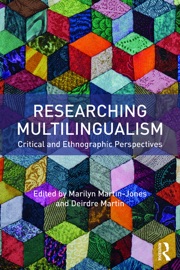 Researching Multilingualism - Marilyn Martin-Jones & Deirdre Martin
