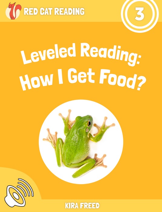 Leveled Reading: How I Get Food?