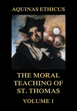 Read: Book Aquinas Ethicus: The Moral Teaching of St. Thomas, Vol. 1