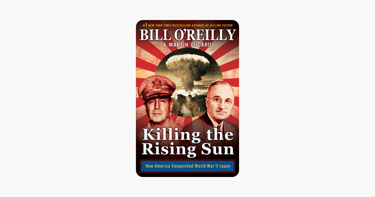 Killing the Rising Sun - Bill O'Reilly & Martin Dugard Killing the Rising Sun - Bill O'Reilly & Martin Dugard