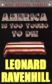America Is Too Young to Die - Leonard Ravenhill