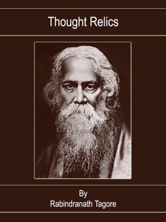 Thought Relics by Rabindranath Tagore