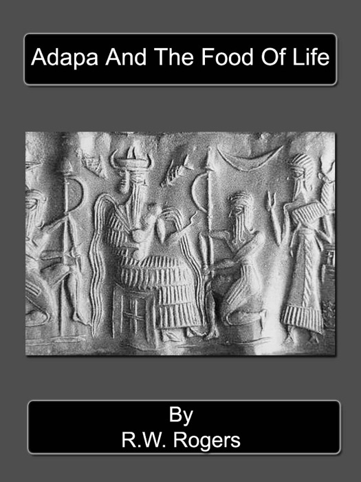 Adapa And The Food Of Life