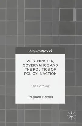 Read: Westminster, Governance and the Book Politics of Policy Inaction