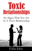 Book Toxic Relationships: Six Signs That You Are In A Toxic Relationship