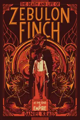 Read: The Death and Book Life of Zebulon Finch, Volume One
