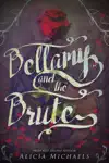 Bellamy and the Brute by Alicia Michaels Book Summary, Reviews and Downlod