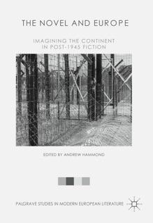 The Novel and Europe by Andrew Hammond