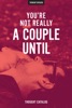 Book You're Not Really A Couple Until