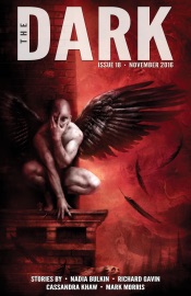 The Dark Issue 18 - Nadia Bulkin, Richard Gavin, Cassandra Khaw & Mark Morris