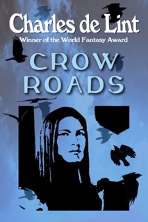 Crow Roads by Charles de Lint